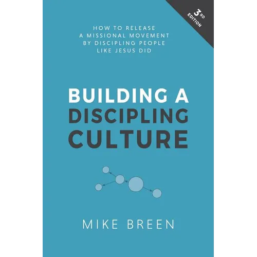 Building a Discipling Culture, 3rd Edition