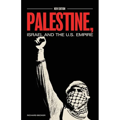 Palestine, Israel, and the US Empire