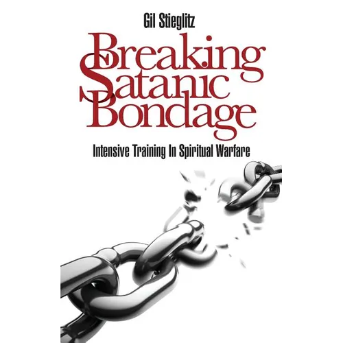 Breaking Satanic Bondage: Intensive Training in Spiritual Warfare