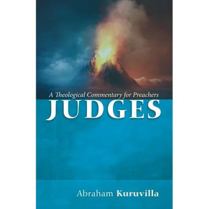 Judges: A Theological Commentary for Preachers