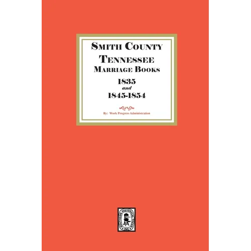 Smith County, Tennessee Marriage Books, 1838 and 1845-1854