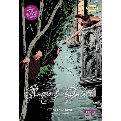 Romeo and Juliet the Graphic Novel: Plain Text
