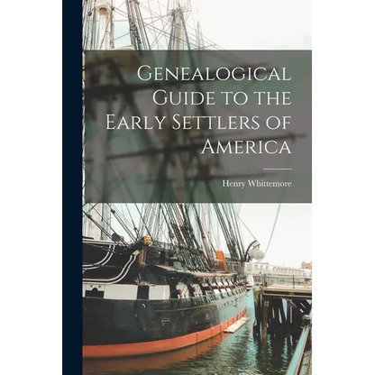 Genealogical Guide to the Early Settlers of America - Paperback