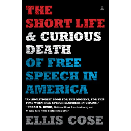 The Short Life and Curious Death of Free Speech in America