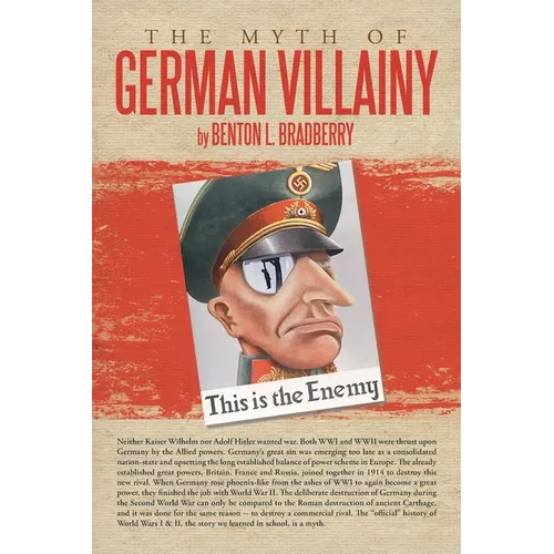 The Myth of German Villainy