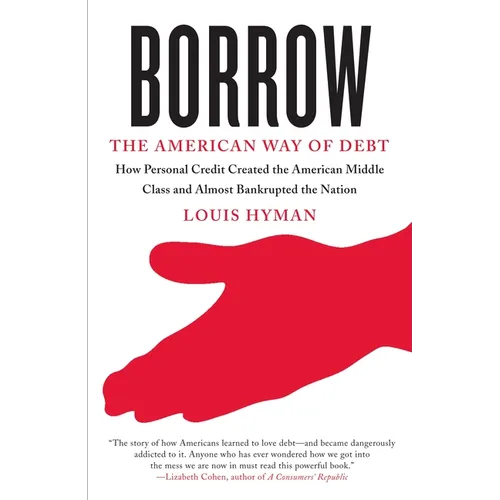 Borrow: The American Way of Debt