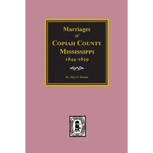 Copiah County, Mississippi 1844-1859, Marriage Records of.