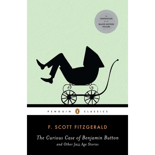 The Curious Case of Benjamin Button and Other Jazz Age Stories