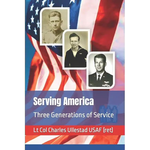 Serving America: Three Generations of Service