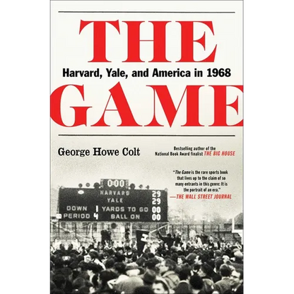 The Game: Harvard, Yale, and America in 1968 - Paperback