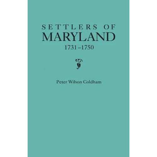 Settlers of Maryland, 1731-1750