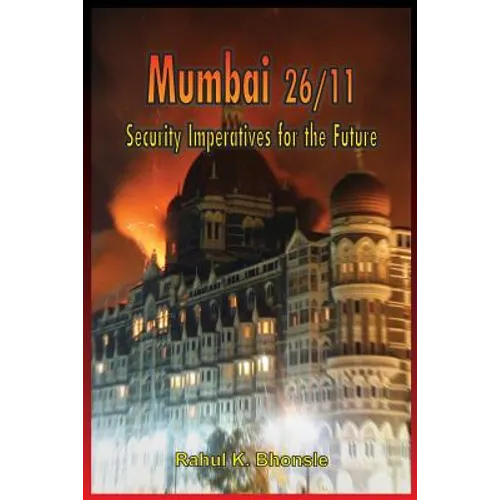Mumbai 26/11: Security Imperatives for the Future