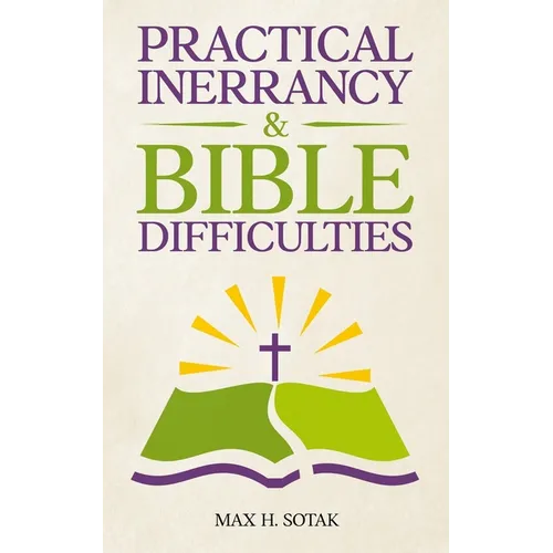 Practical Inerrancy & Bible Difficulties