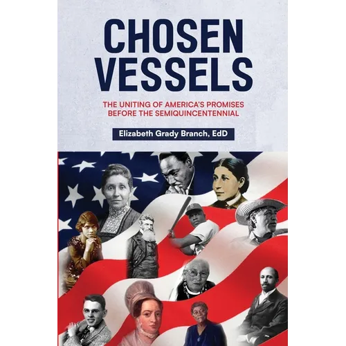 Chosen Vessels: The Uniting of America's Promises Before the Semiquincentennial