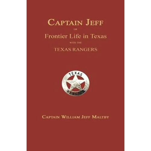 Captain Jeff; Or Frontier Life in Texas with the Texas Rangers