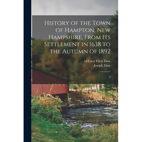 History of the Town of Hampton, New Hampshire, From its Settlement in 1638 to the Autumn of 1892: 2