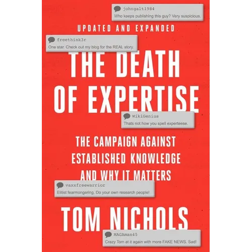 The Death of Expertise: The Campaign Against Established Knowledge and Why It Matters