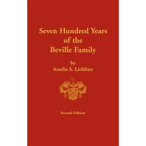 Seven Hundred Years of the Beville Family