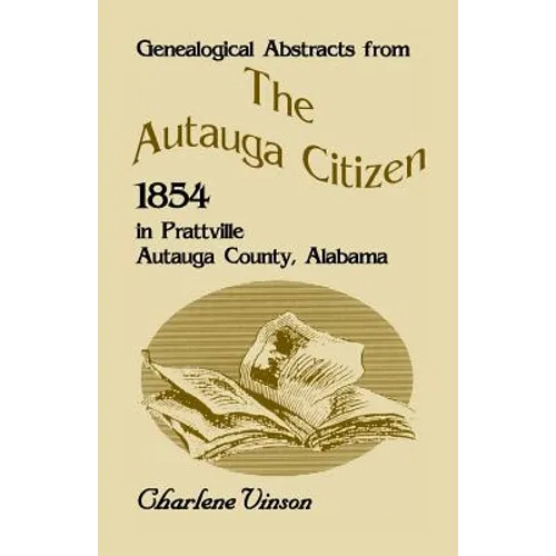 Genealogical Abstracts from the Autauga Citizen, 1854, in Prattville, Autauga County, Alabama