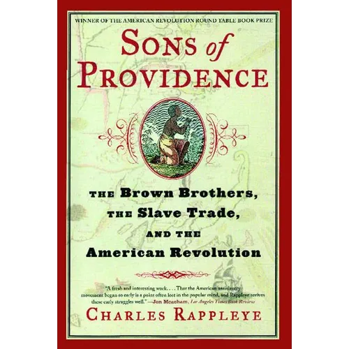 Sons of Providence: The Brown Brothers, the Slave Trade, and the American Revolution