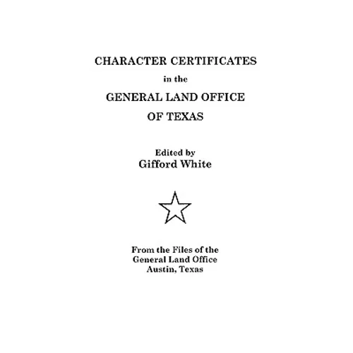 Character Certificates in the General Land Office of Texas