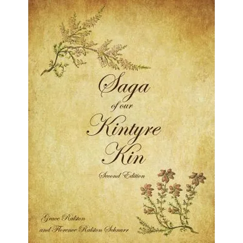 Saga of Our Kintyre Kin: Second Edition