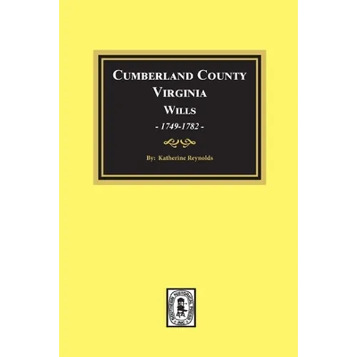 Cumberland County, Virginia Wills, 1749-1782