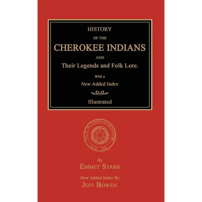 History of the Cherokee Indians and Their Legends and Folk Lore. With a New Added Index - Hardcover