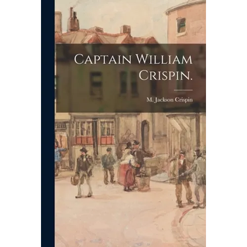Captain William Crispin.