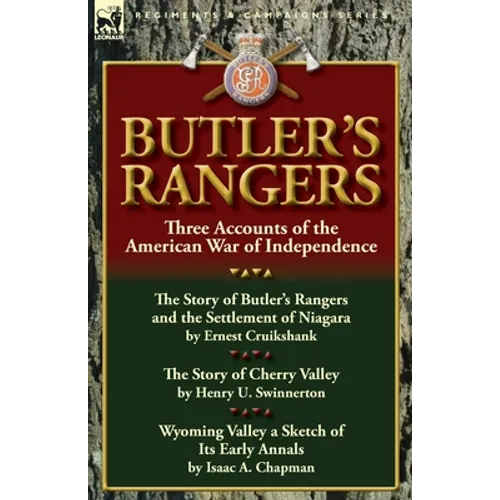 Butler's Rangers: Three Accounts of the American War of Independence