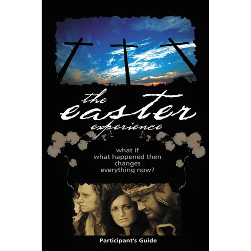Easter Experience Participant's Guide
