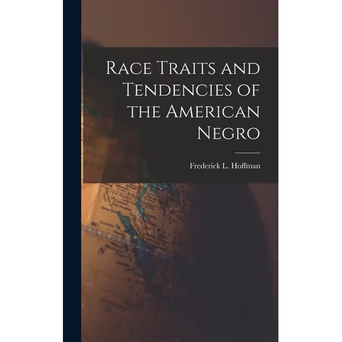 Race Traits and Tendencies of the American Negro