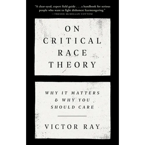On Critical Race Theory: Why It Matters & Why You Should Care