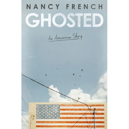 Ghosted: An American Story