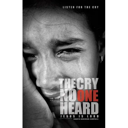 The Cry No One Heard