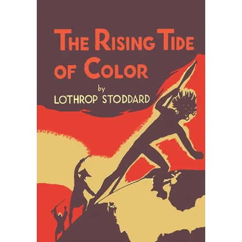 The Rising Tide of Color: Against White World Supremacy [Illustrated Edition]