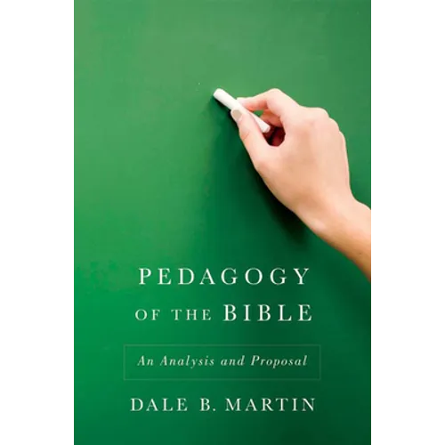 Pedagogy of the Bible: An Analysis and Proposal