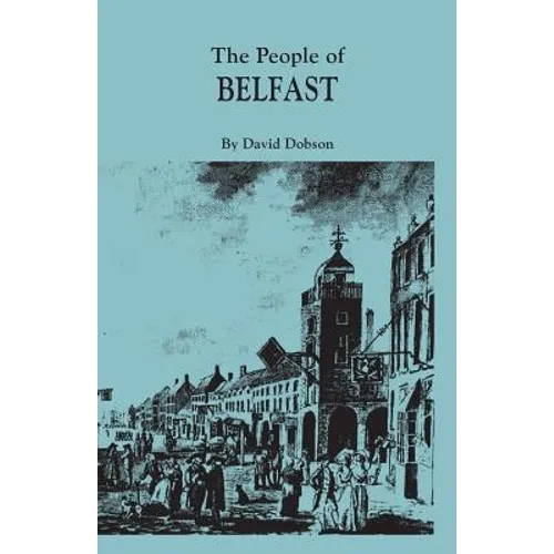 People of Belfast, 1600-1799