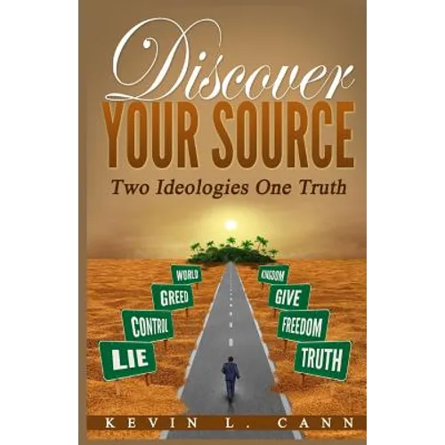 Discover Your Source: Two Ideologies One Truth