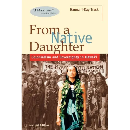 From a Native Daughter: Colonialism and Sovereignty in Hawaii (Revised Edition)