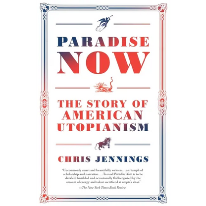 Paradise Now: The Story of American Utopianism