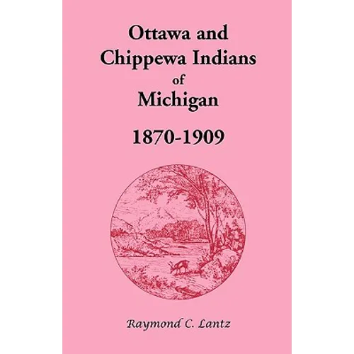 Ottawa and Chippewa Indians of Michigan, 1870-1909