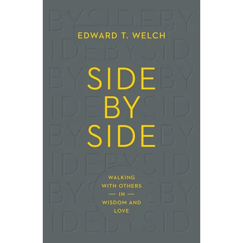 Side by Side: Walking with Others in Wisdom and Love
