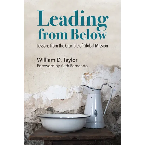 Leading from Below: Lessons from the Crucible of Global Mission