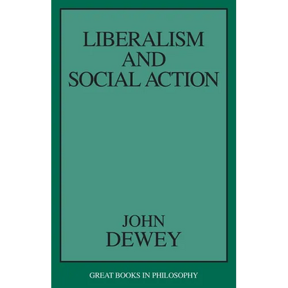 Liberalism and Social Action - Paperback