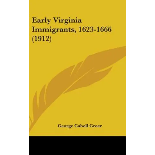 Early Virginia Immigrants, 1623-1666 (1912)