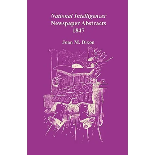 National Intelligencer Newspaper Abstracts, 1847