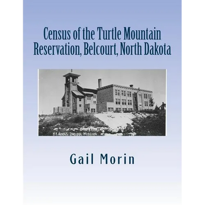 Census of the Turtle Mountain Reservation, Belcourt, North Dakota: taken by J. E. Balmer on 1 Jan 1937 - Paperback