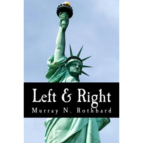 Left & Right (Large Print Edition): The Prospects for Liberty