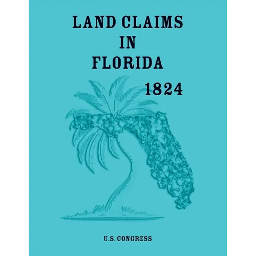 Land Claims in Florida, 1824